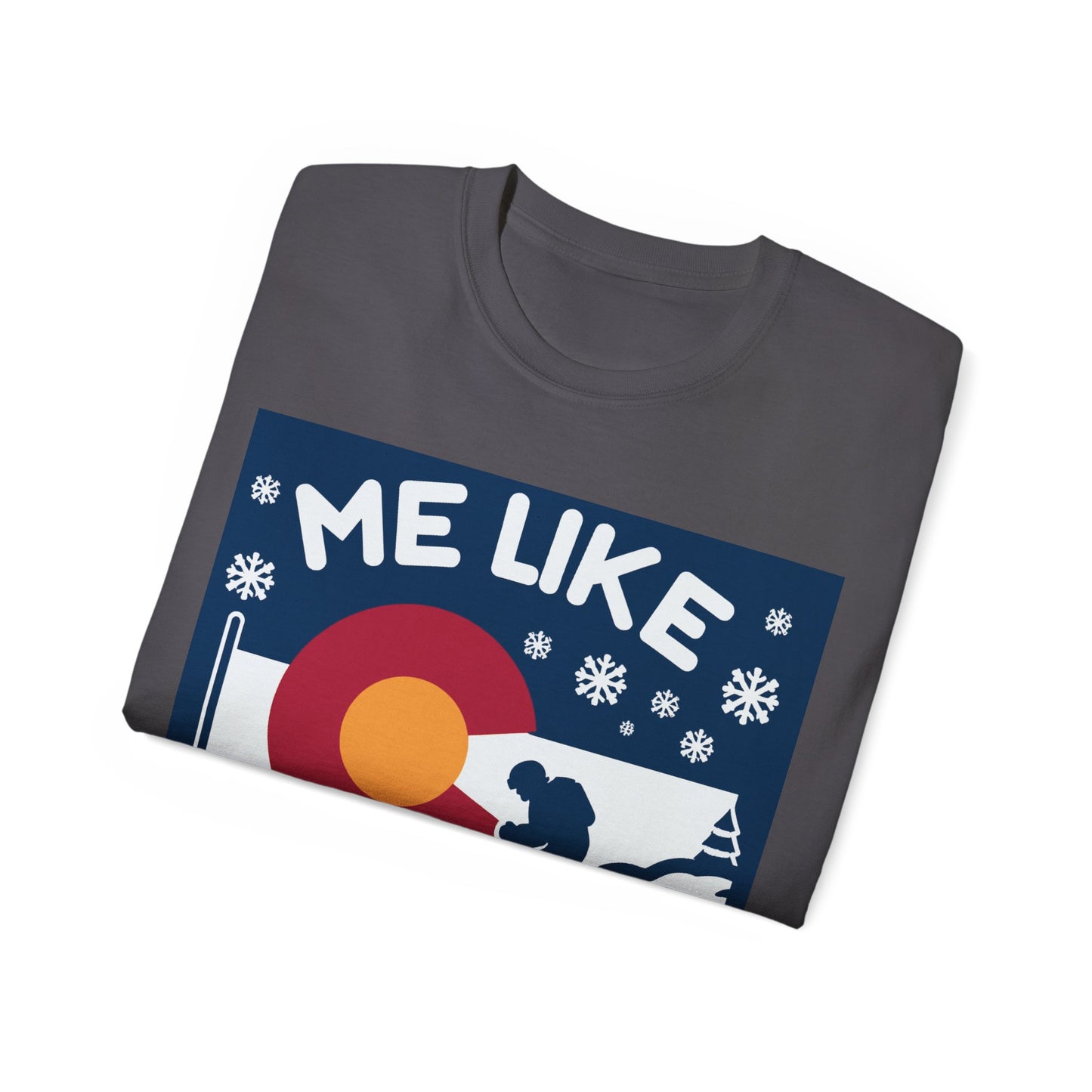 Me Like Snow! - Unisex Ultra Cotton Tee - (Ski Colorado #2)