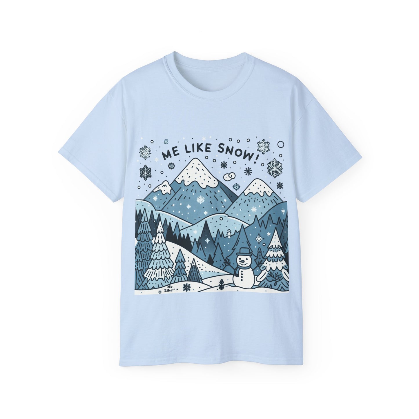 Me Like Snow! - Unisex Ultra Cotton Tee - (Snowman #2)