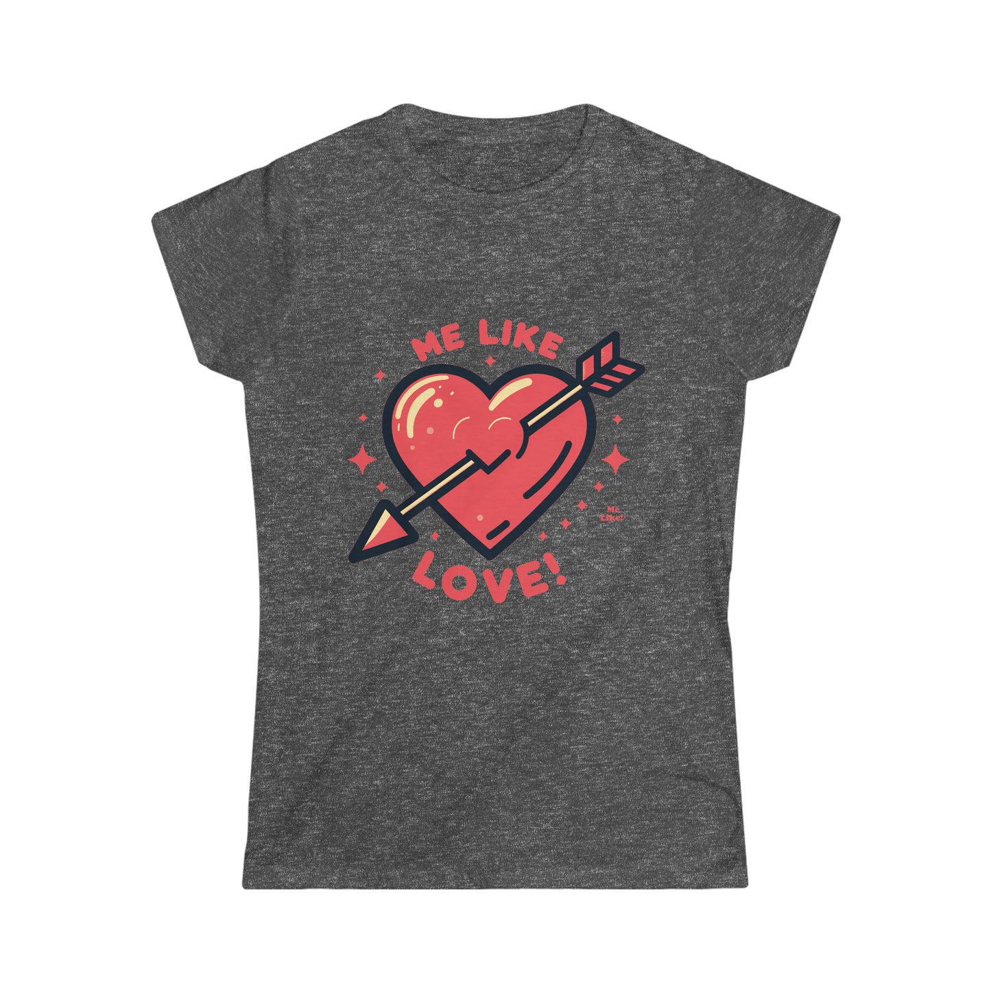 Me Like Love! - Women's Softstyle Tee - (Love #1)