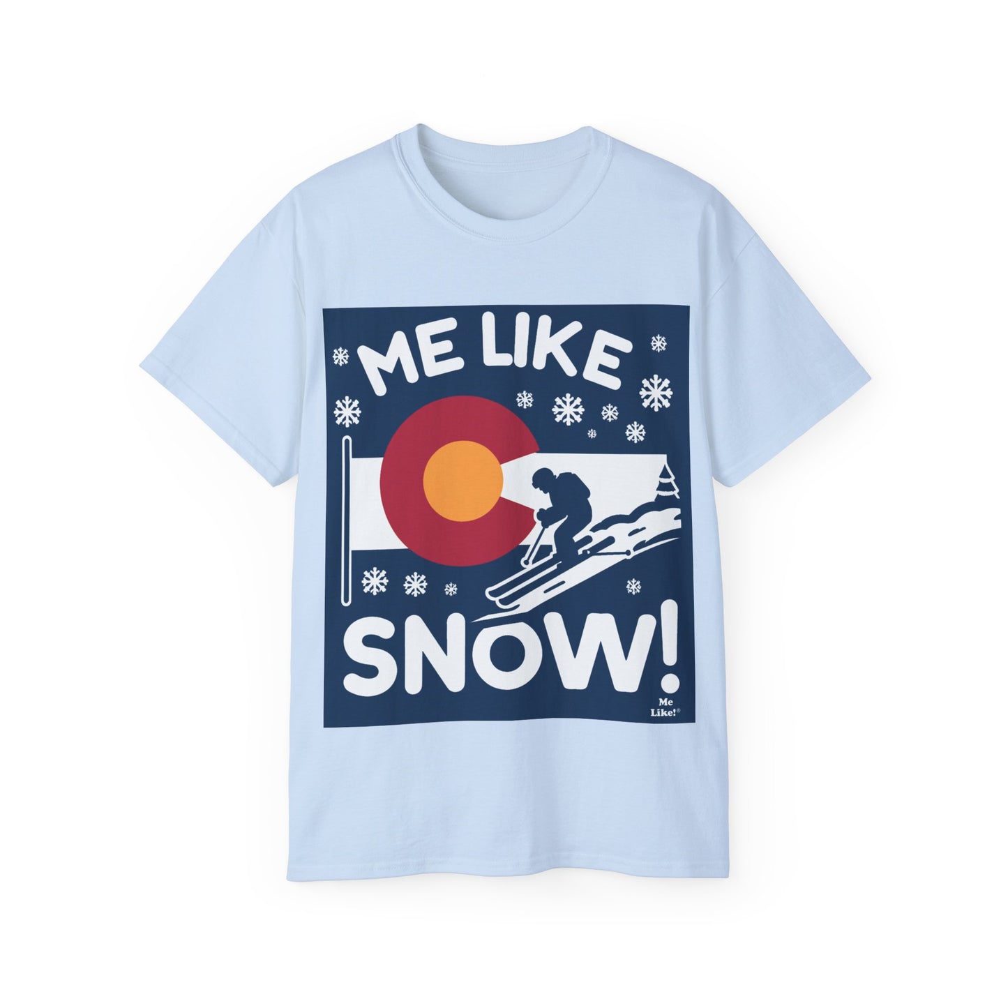 Me Like Snow! - Unisex Ultra Cotton Tee - (Ski Colorado #2)