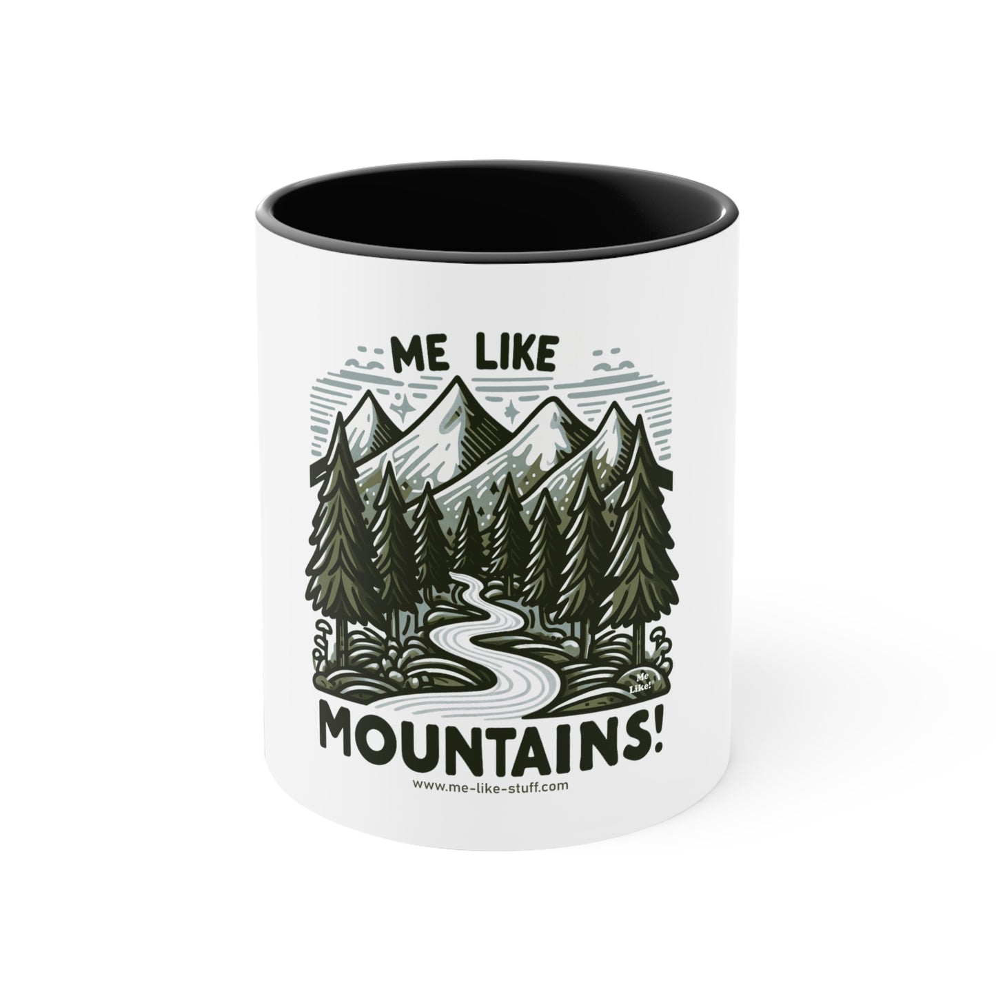 Me Like Mountains! - Accent Coffee Mug, 11oz - (#4)