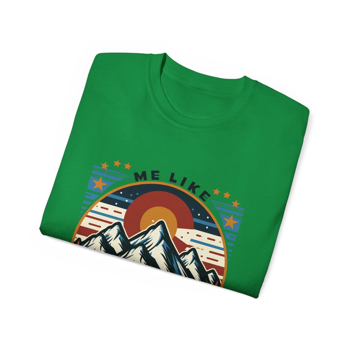 Me Like Mountains! - Unisex Ultra Cotton Tee - (Mountains #5)