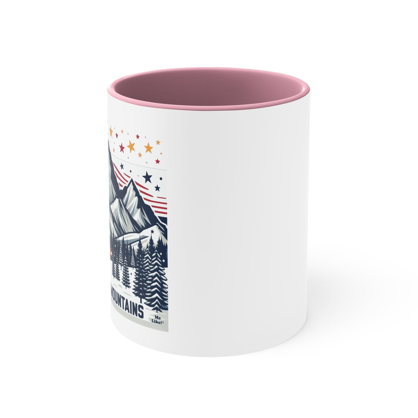 Me Like Mountains! - Accent Coffee Mug, 11oz - (Mountains #6)