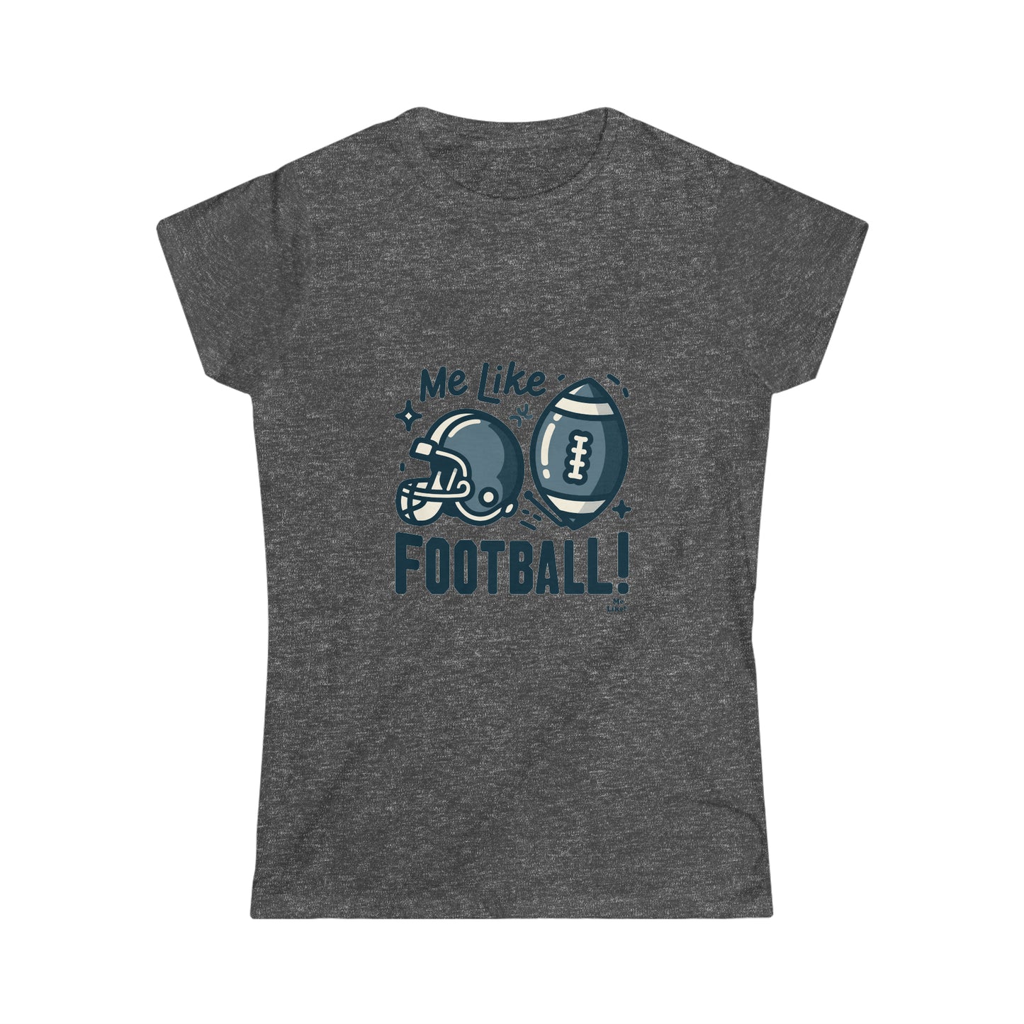 Me Like Football! - Women's Softstyle Tee - (Football #3)
