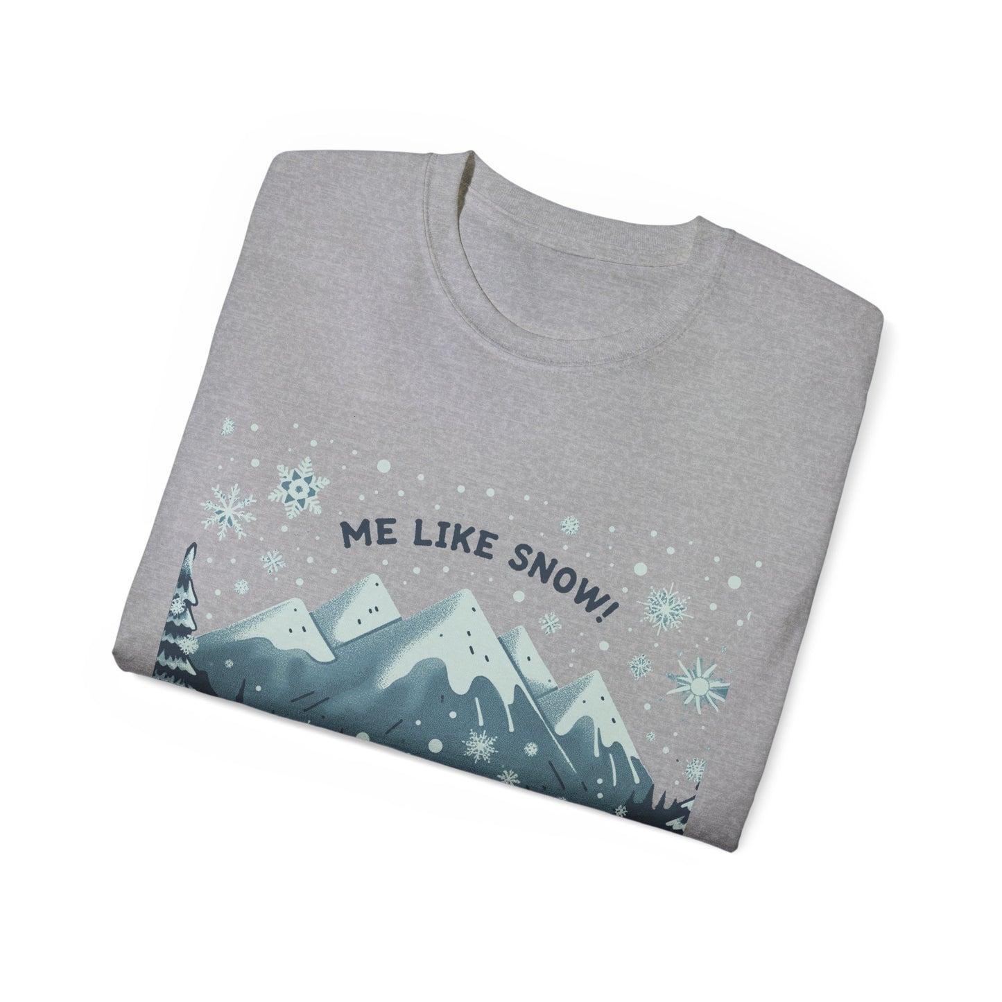Me Like Snow! - Unisex Ultra Cotton Tee - (Snowman #1)