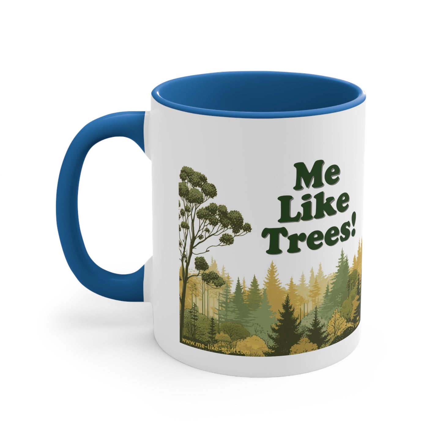 Accent Coffee Mug, 11oz - Me Like Trees! (#1)