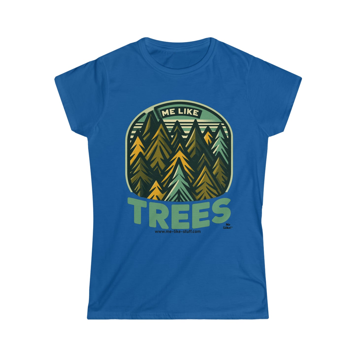 Women's Softstyle Tee - Me Like Trees! (#4)