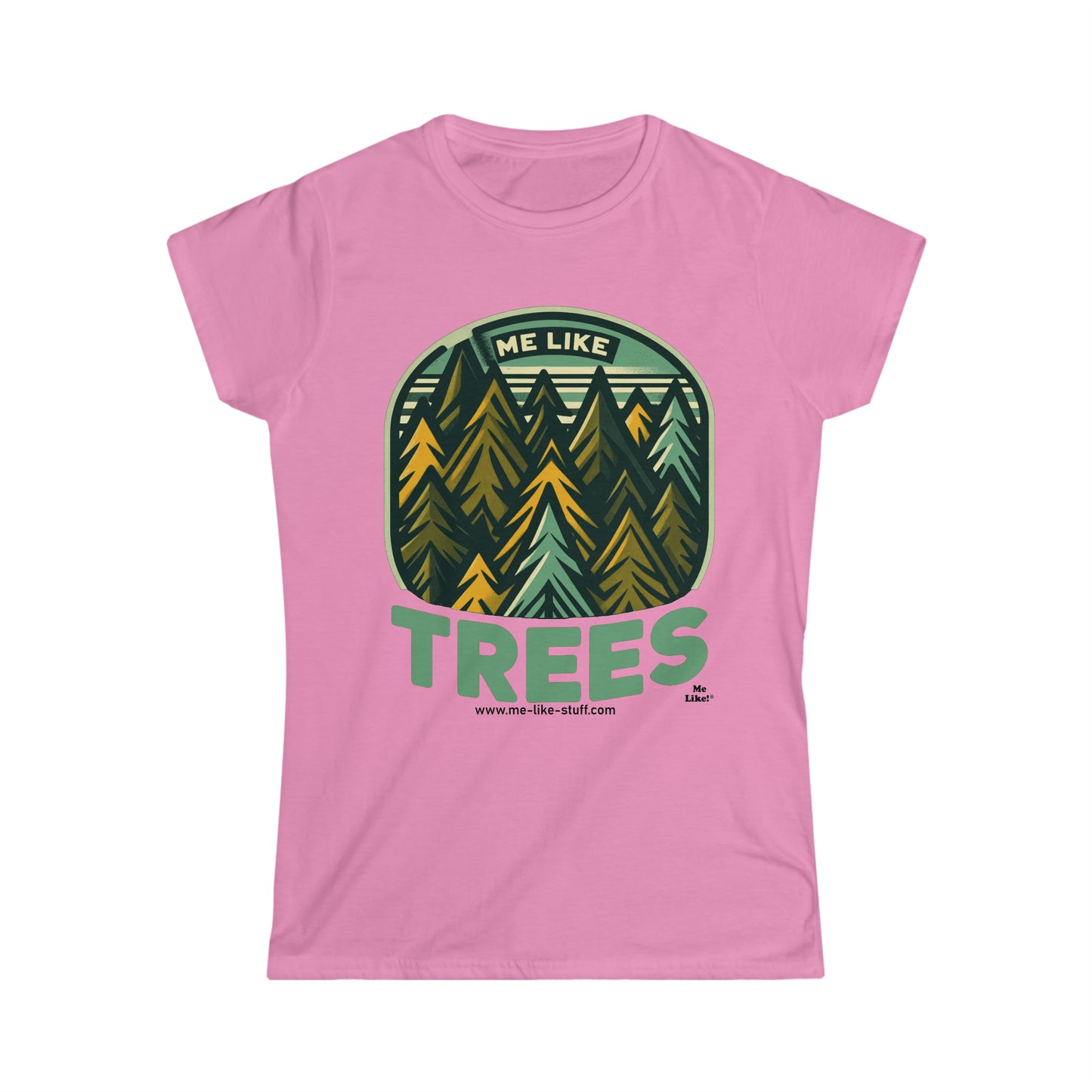 Women's Softstyle Tee - Me Like Trees! (#4)
