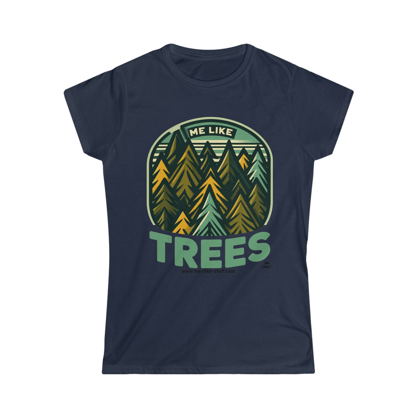 Women's Softstyle Tee - Me Like Trees! (#4)