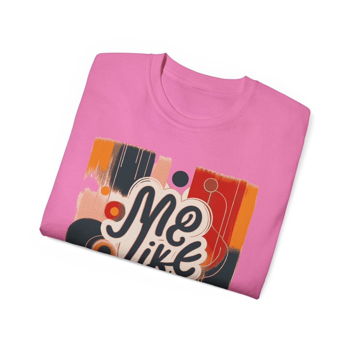 Me Like Art! - Unisex Ultra Cotton Tee - (Art #1)