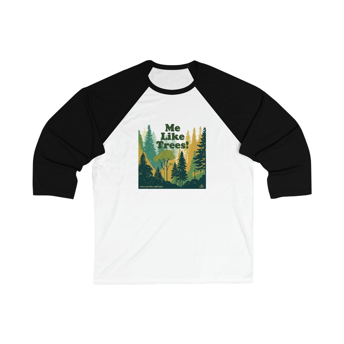 Unisex 3\4 Sleeve Baseball Tee - Me Like Trees! (#3)