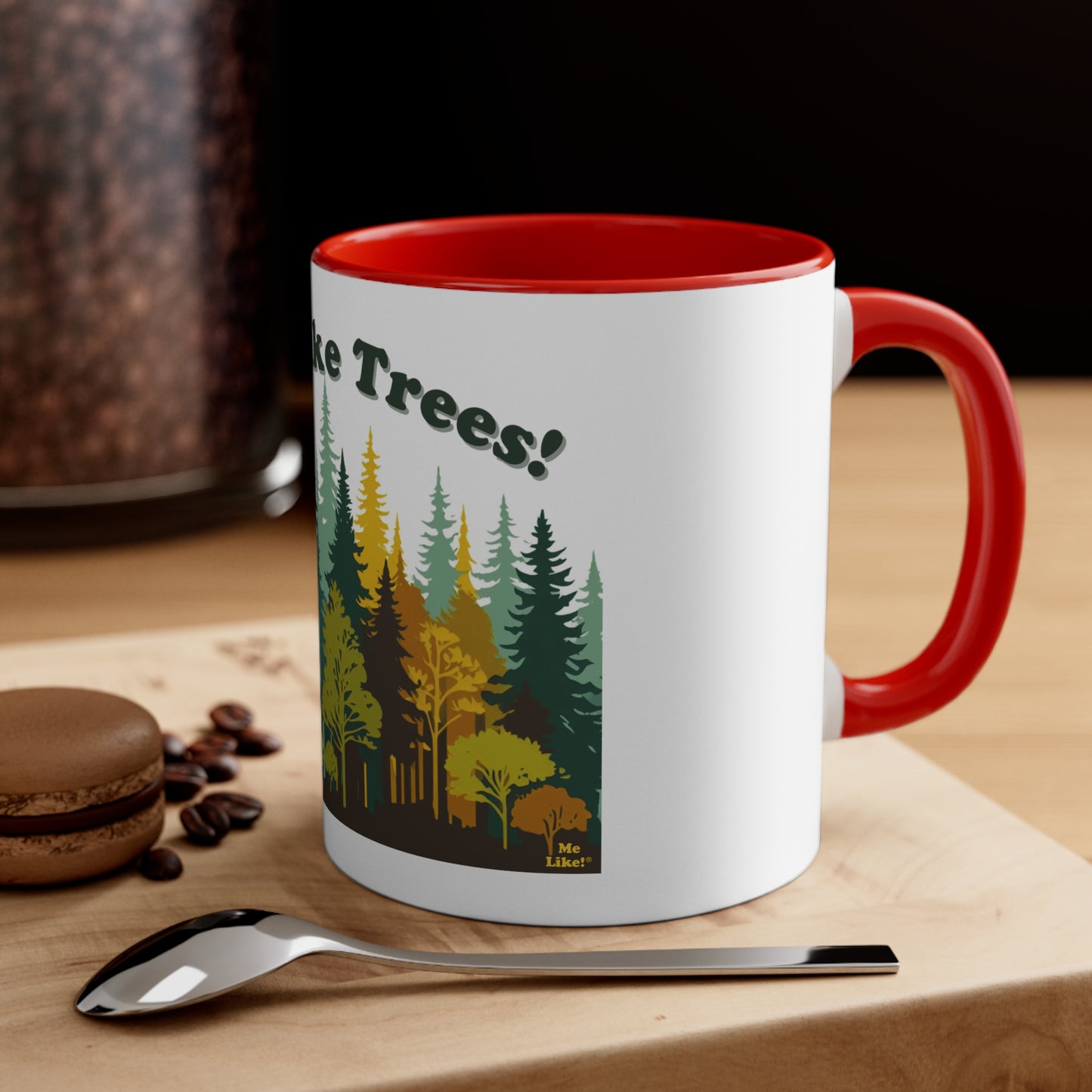 Accent Coffee Mug, 11oz - Me Like Trees! (#2)