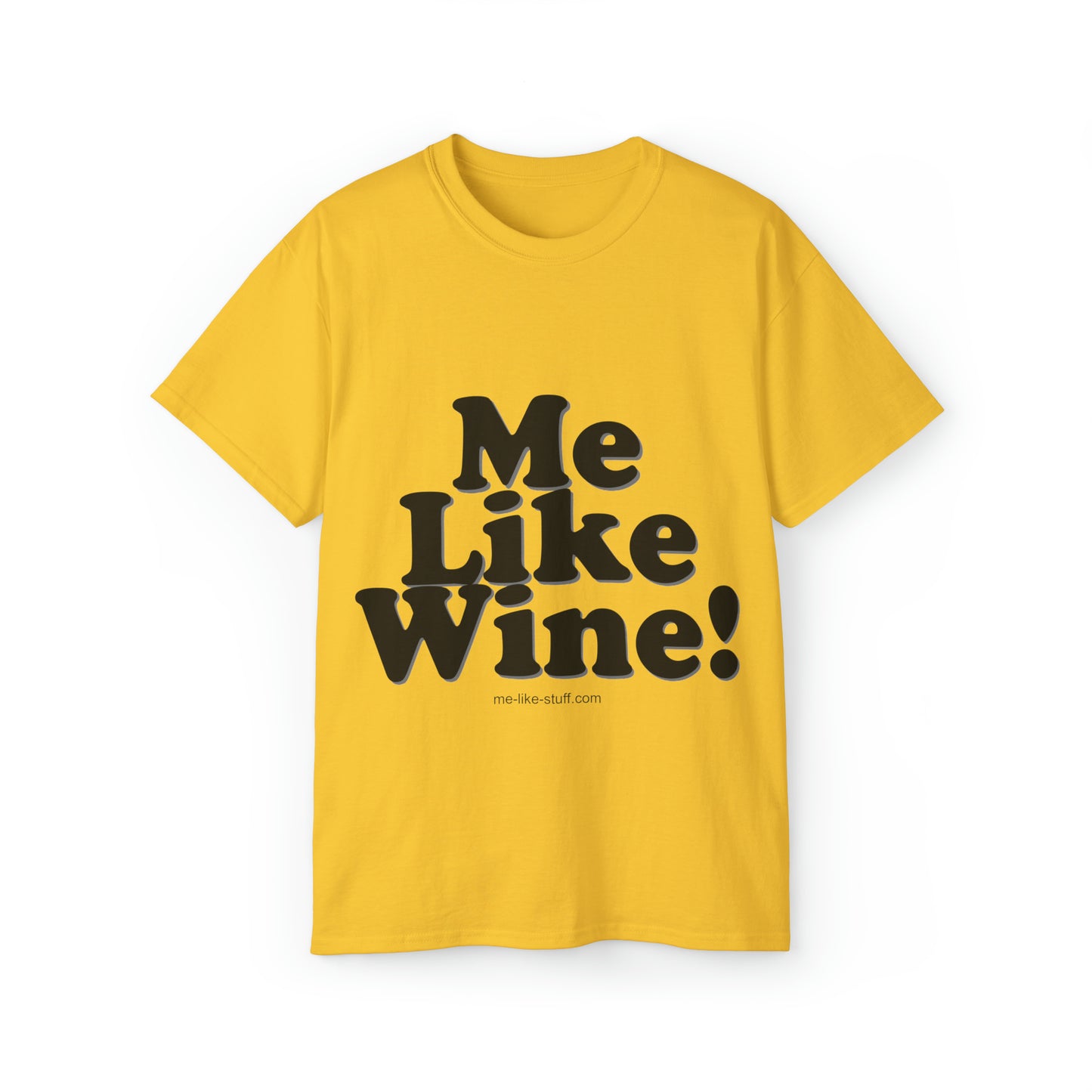 Unisex Ultra Cotton Tee - Me Like Wine!