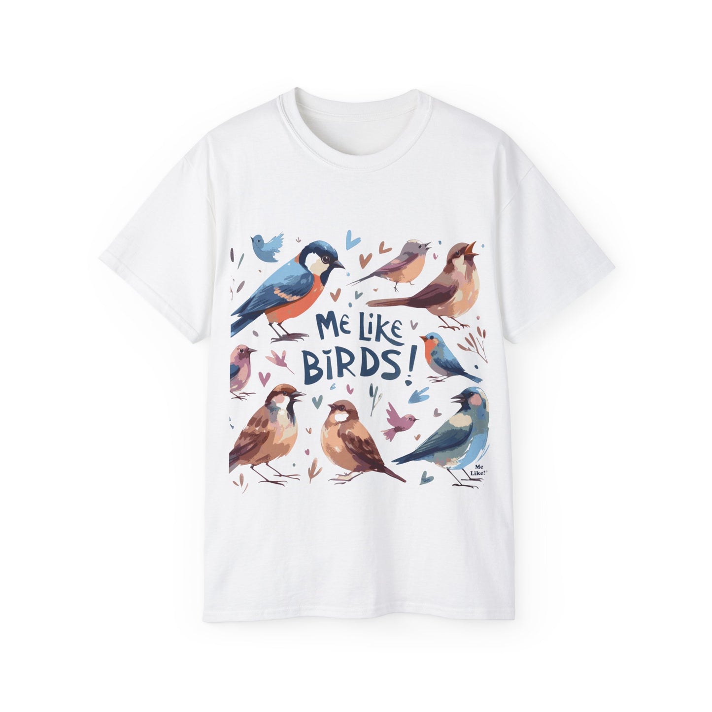 Me Like Birds! - Unisex Ultra Cotton Tee - (Birds #2)