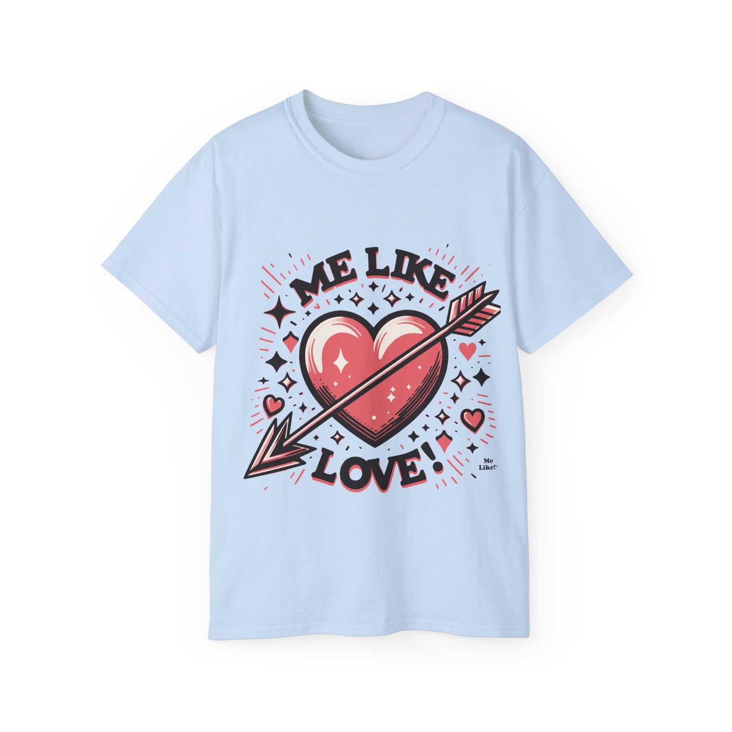 Me Like Love - Unisex Ultra Cotton Tee - (Love #2)