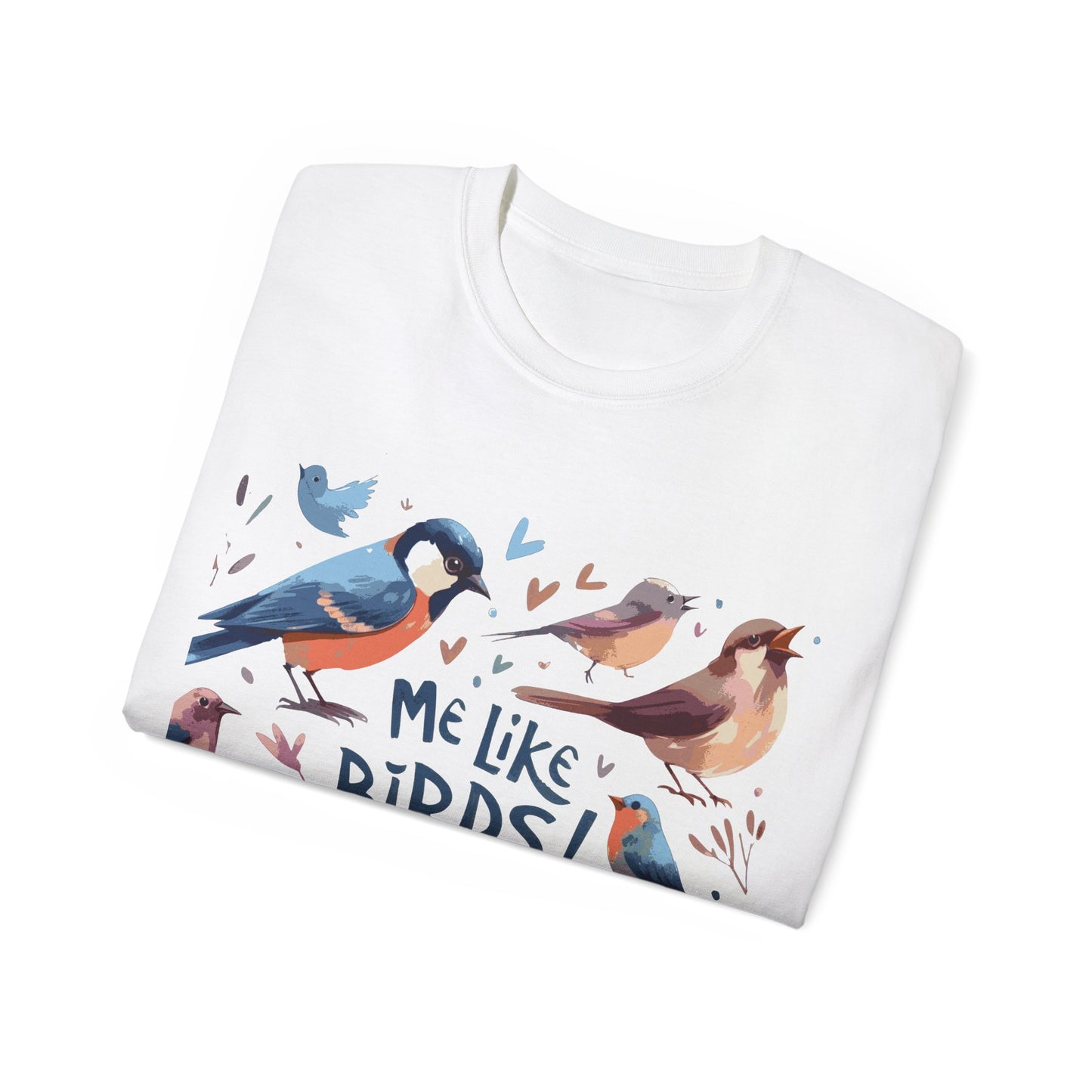 Me Like Birds! - Unisex Ultra Cotton Tee - (Birds #2)