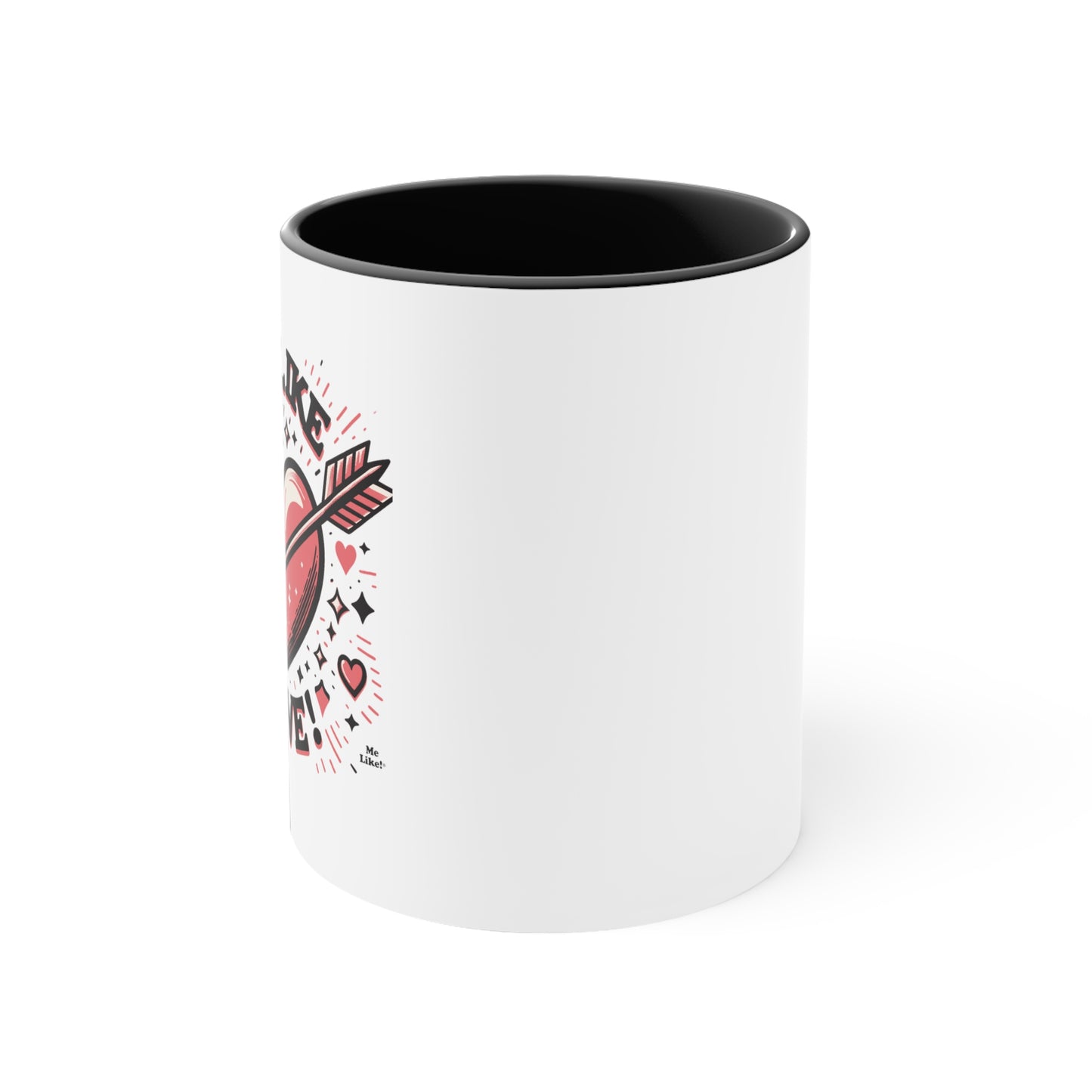Me Like Love! - Accent Coffee Mug, 11oz - (Love #2)