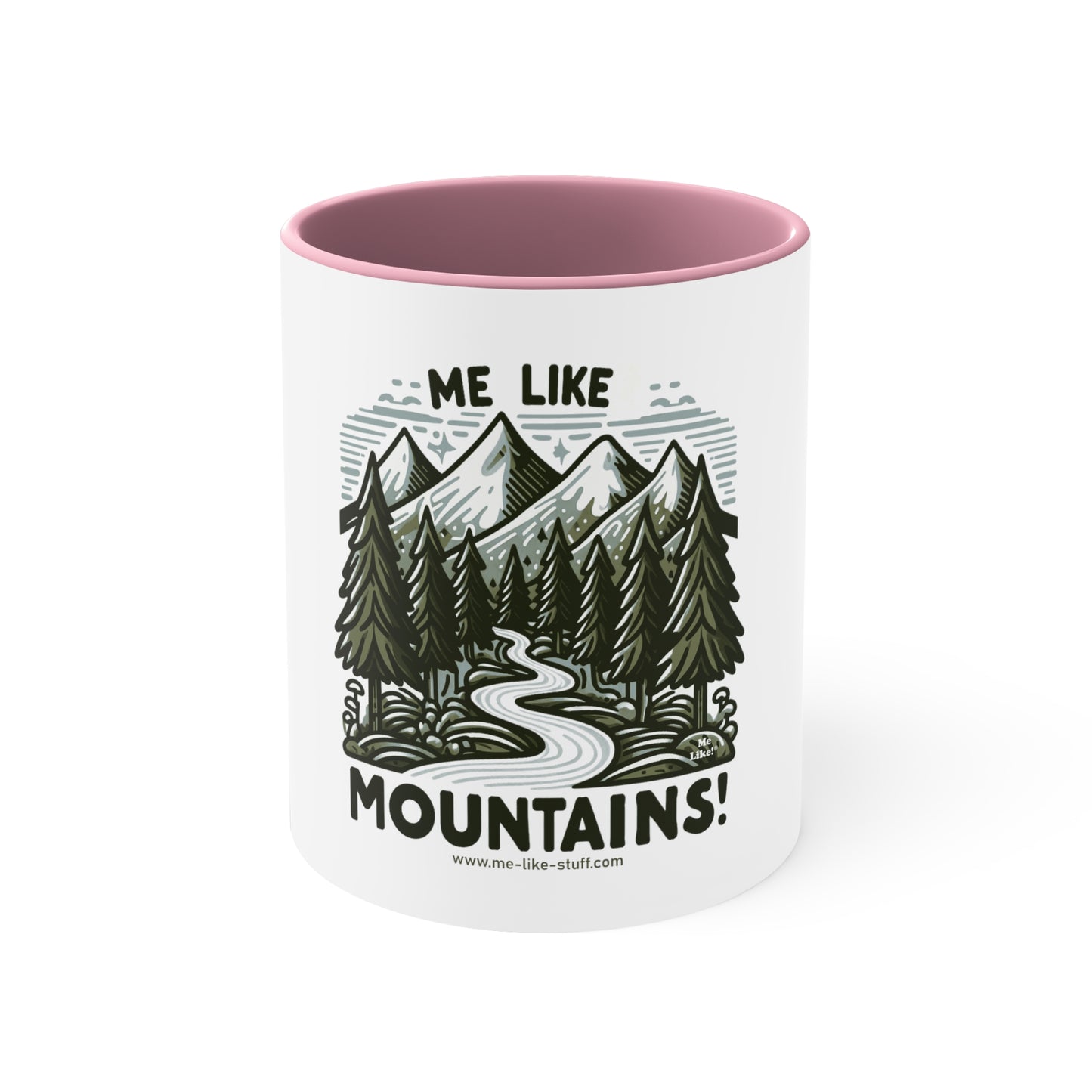 Me Like Mountains! - Accent Coffee Mug, 11oz - (#4)