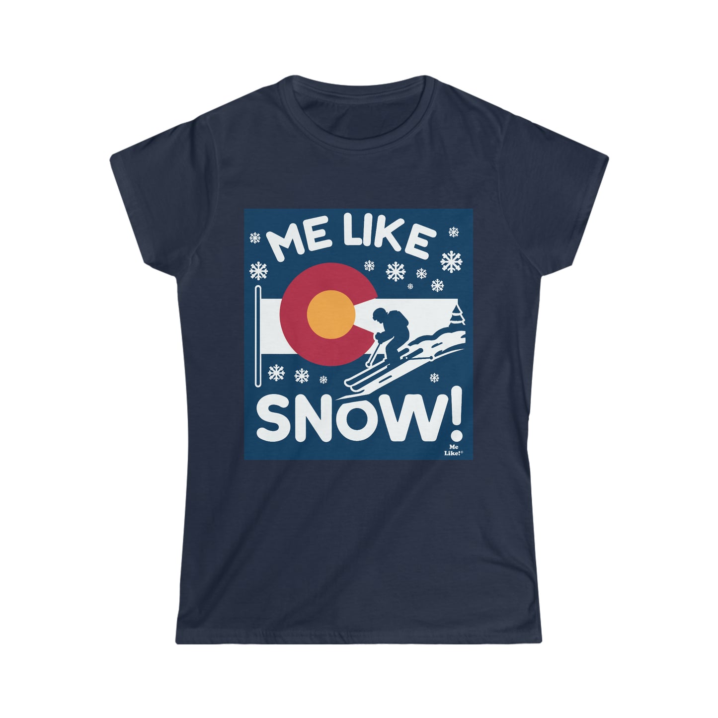 Me Like Snow! - Women's Softstyle Tee - (Colorado #2)