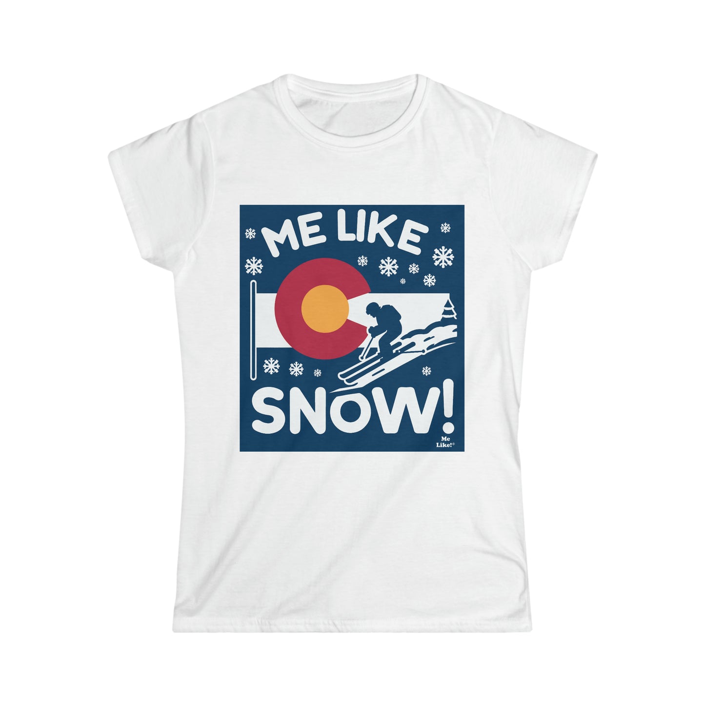 Me Like Snow! - Women's Softstyle Tee - (Colorado #2)