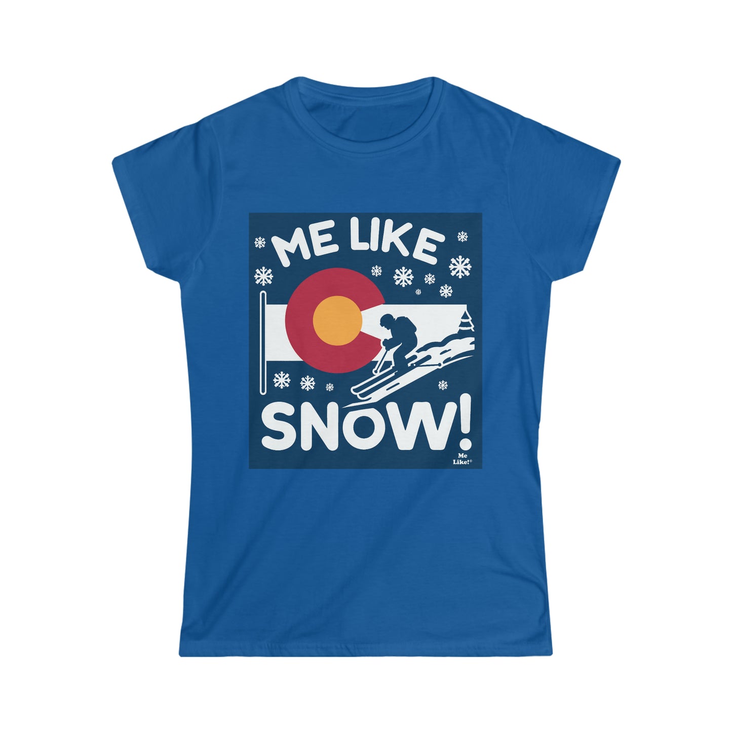 Me Like Snow! - Women's Softstyle Tee - (Colorado #2)