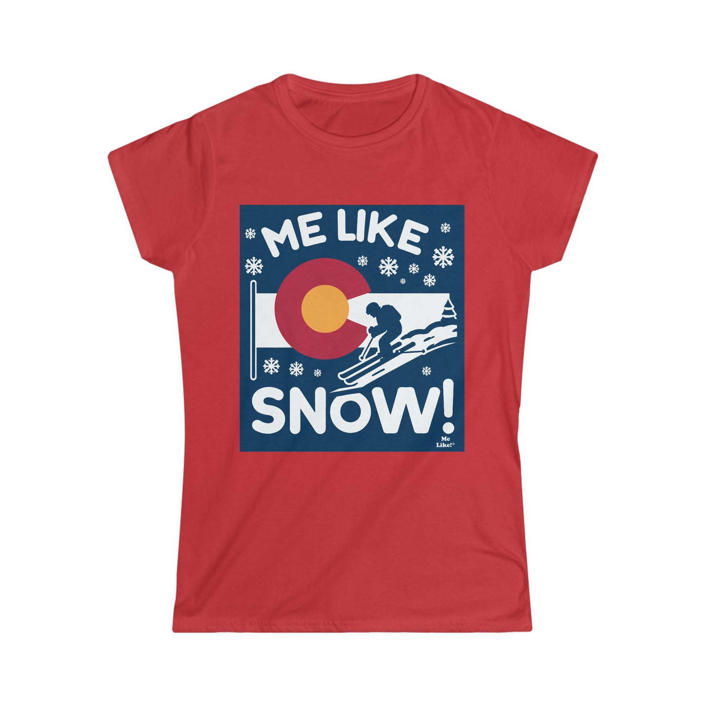 Me Like Snow! - Women's Softstyle Tee - (Colorado #2)