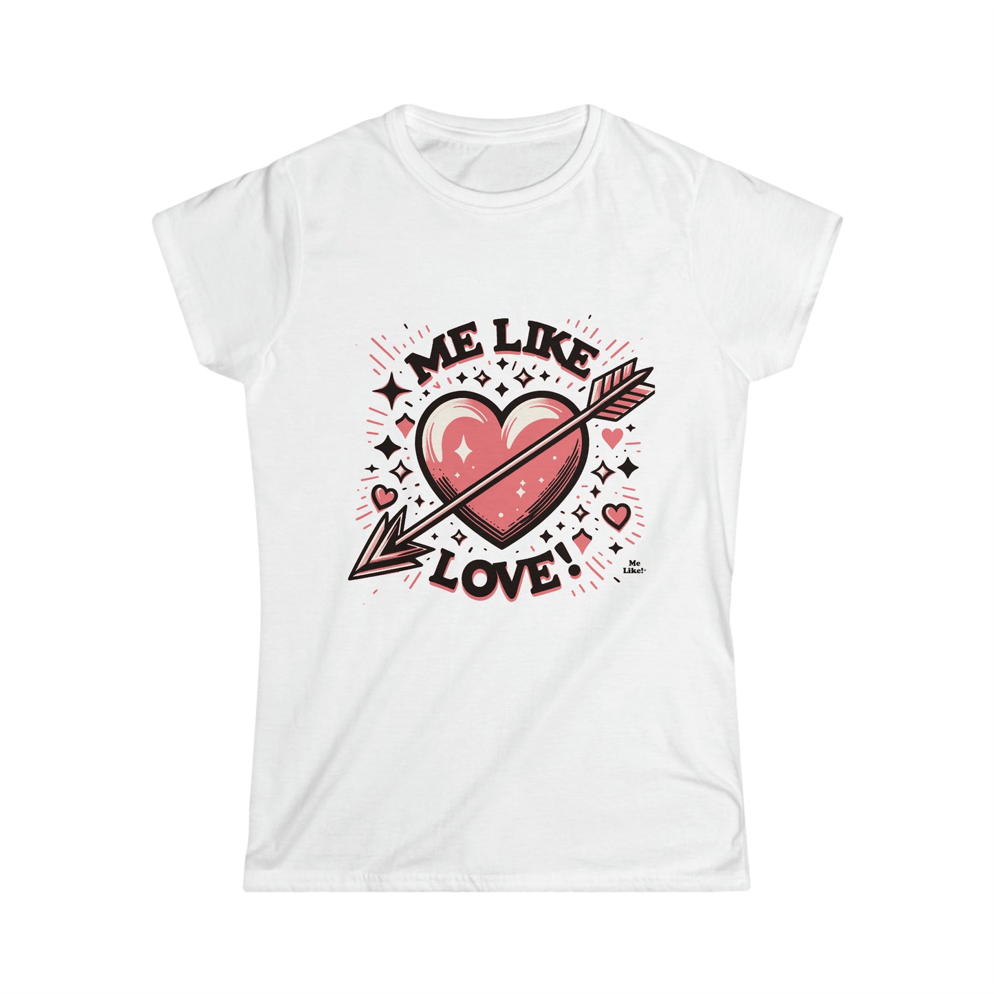 Me Like Love! - Women's Softstyle Tee - (Love #2)