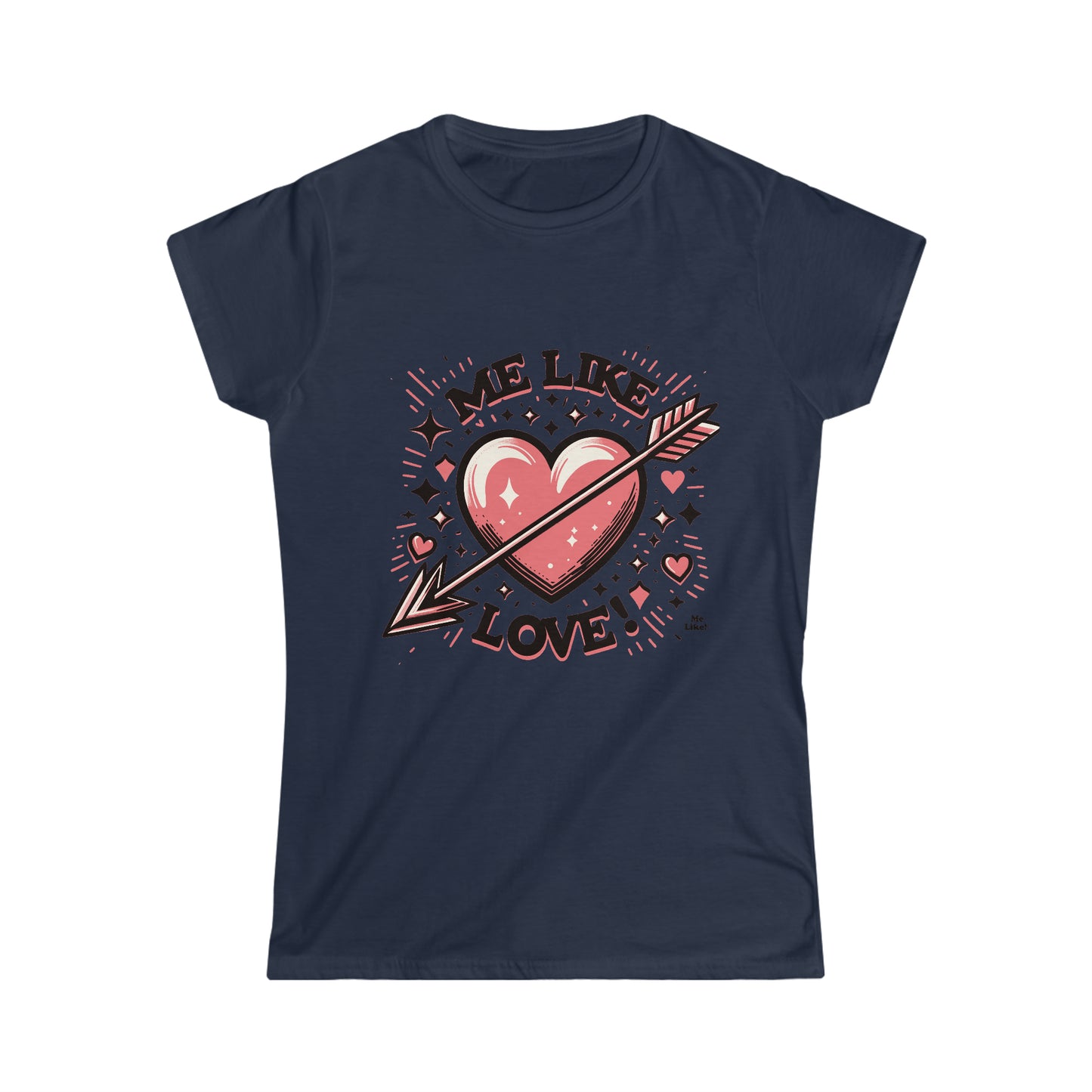 Me Like Love! - Women's Softstyle Tee - (Love #2)