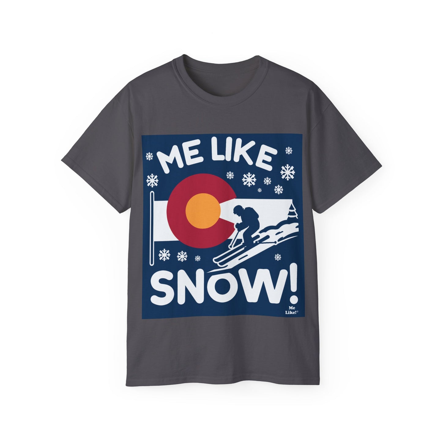 Me Like Snow! - Unisex Ultra Cotton Tee - (Ski Colorado #2)