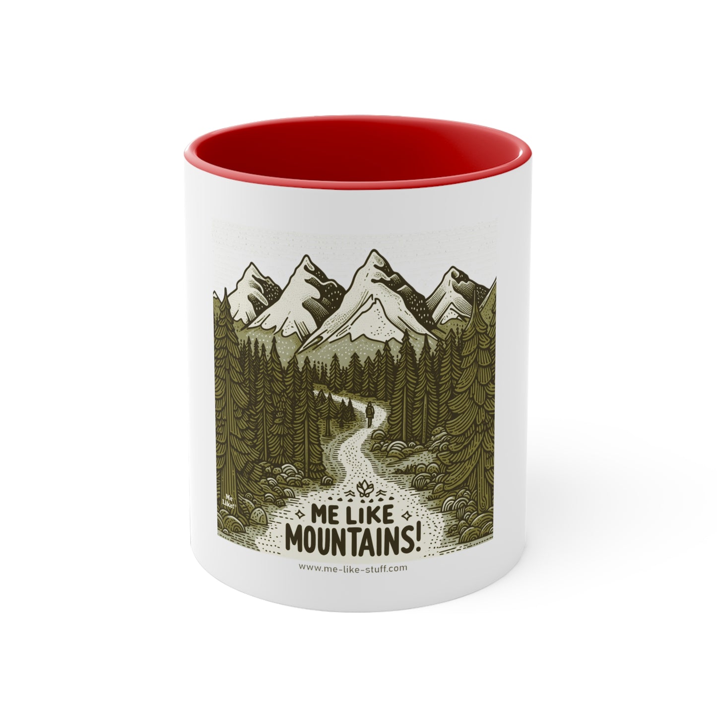 Me Like Mountains! - Accent Coffee Mug, 11oz - (#3)