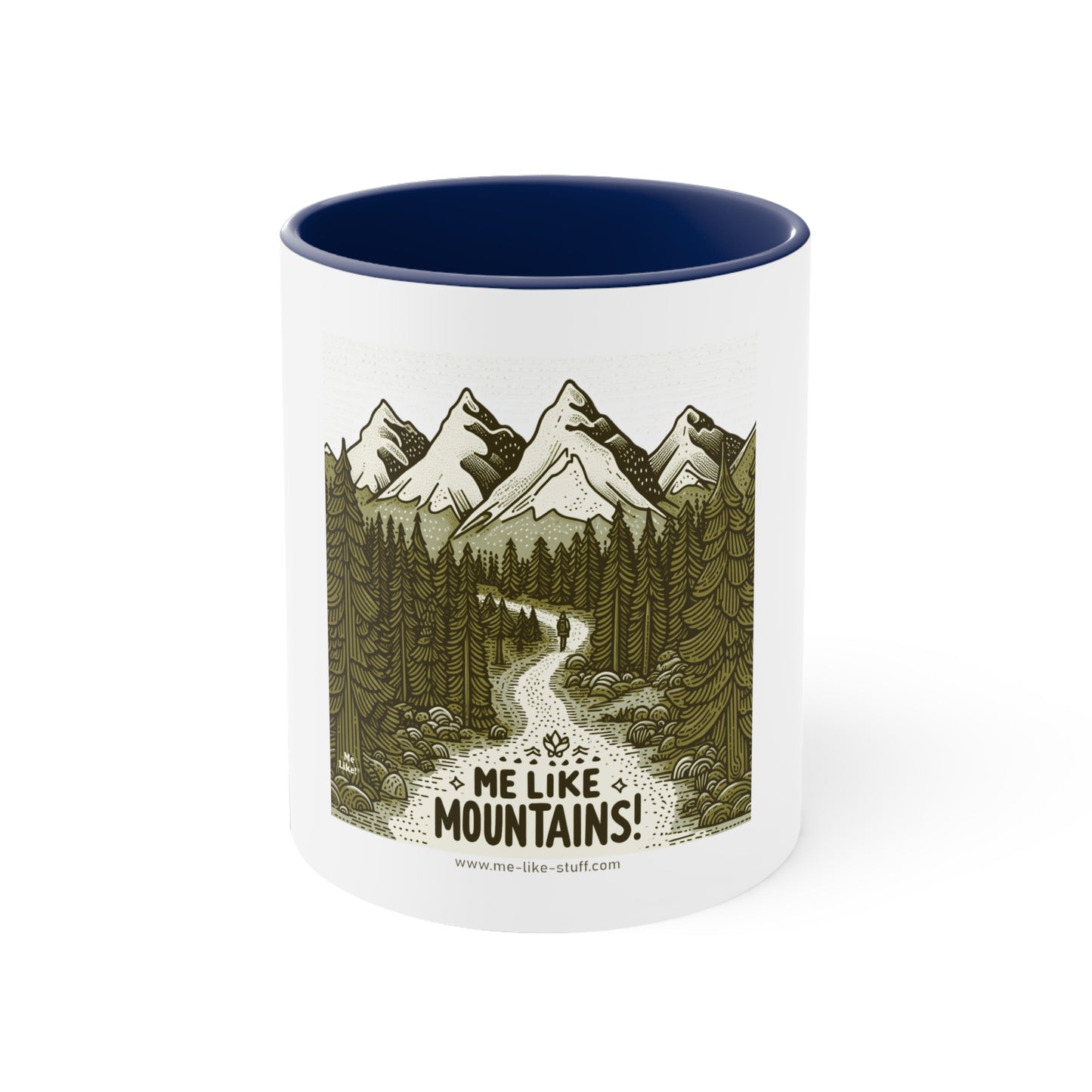 Me Like Mountains! - Accent Coffee Mug, 11oz - (#3)