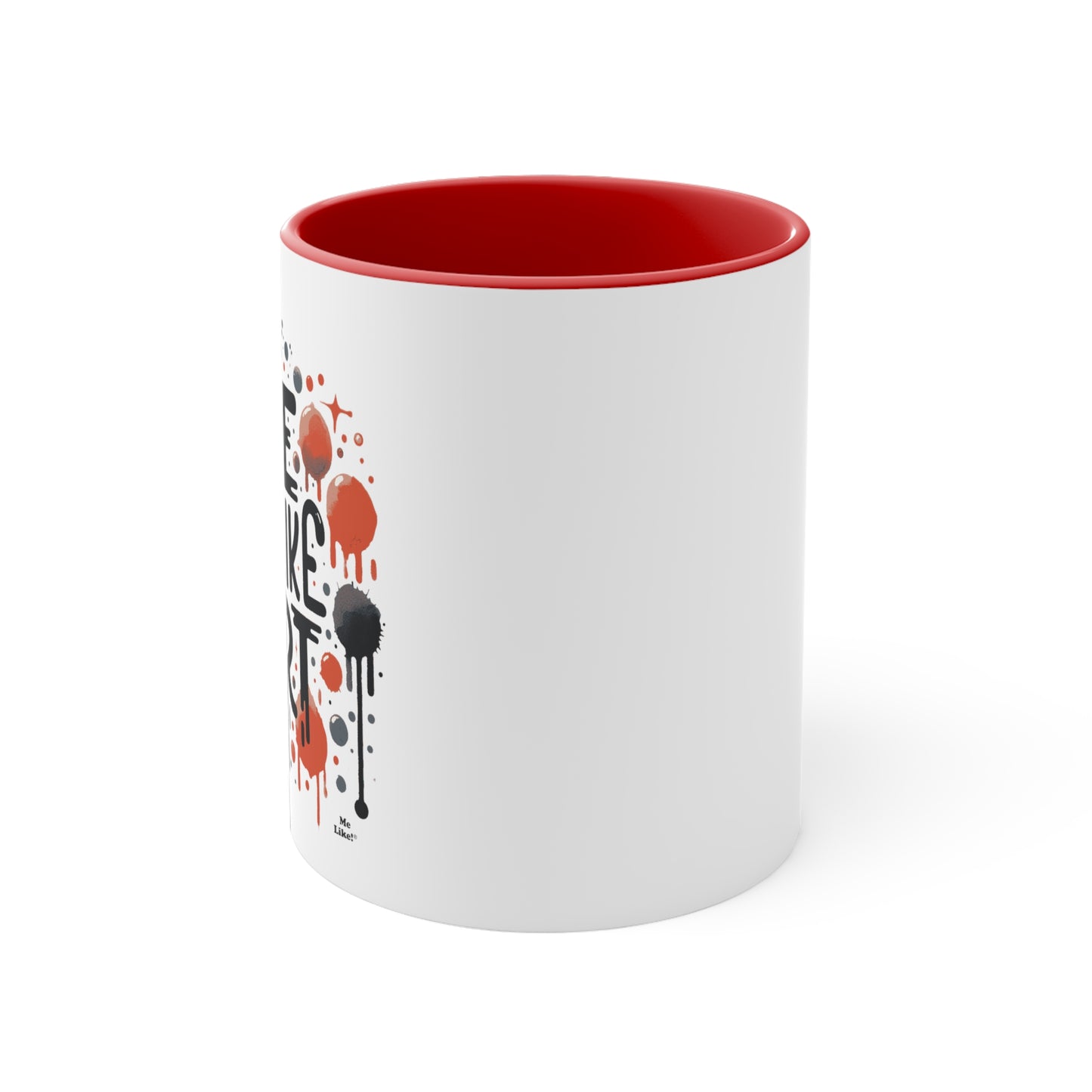 Me Like Art! - Accent Coffee Mug, 11oz - (Art #2)