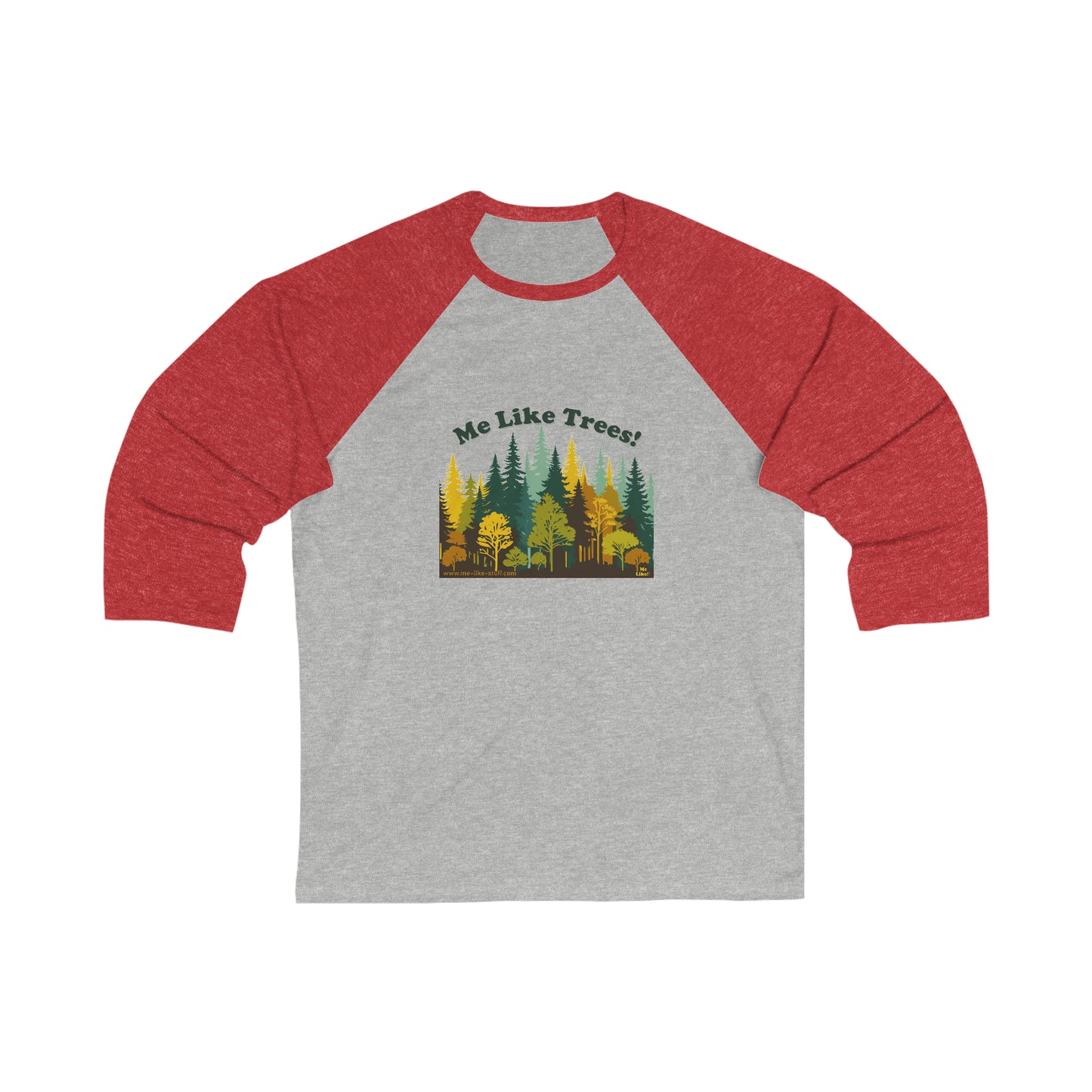 Unisex 3\4 Sleeve Baseball Tee - Me Like Trees! (#2)