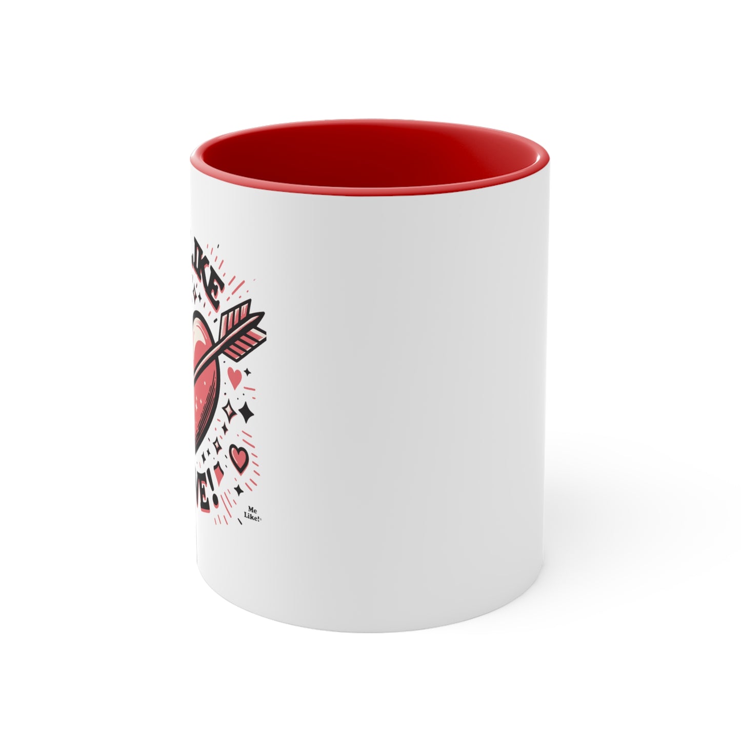 Me Like Love! - Accent Coffee Mug, 11oz - (Love #2)
