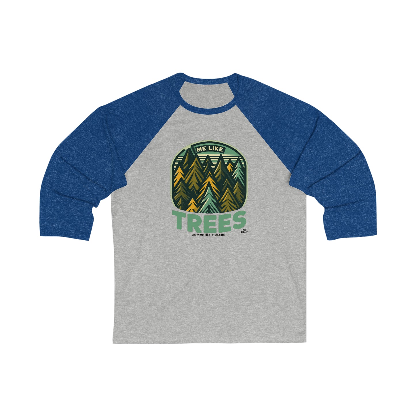 Unisex 3\4 Sleeve Baseball Tee - Me Like Trees! (#4)