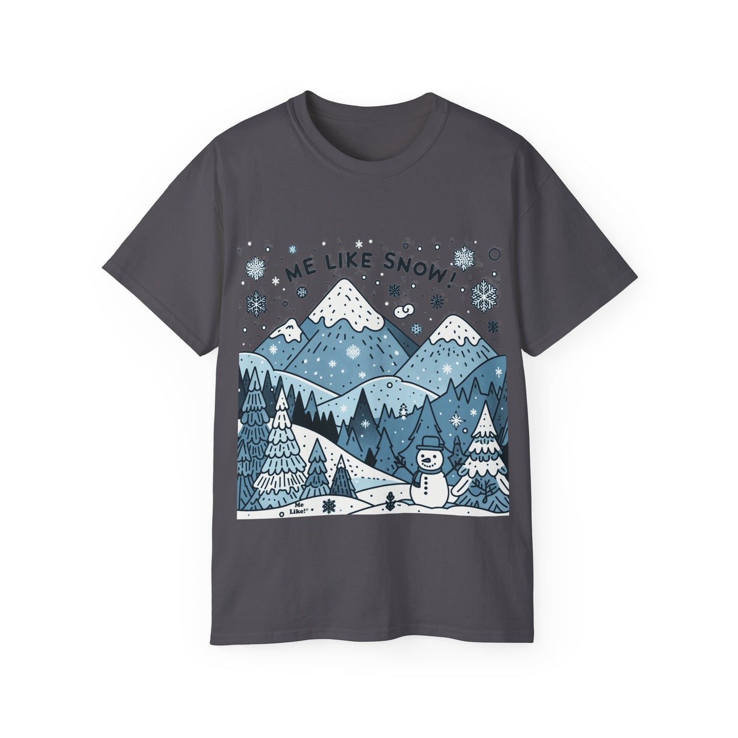 Me Like Snow! - Unisex Ultra Cotton Tee - (Snowman #2)