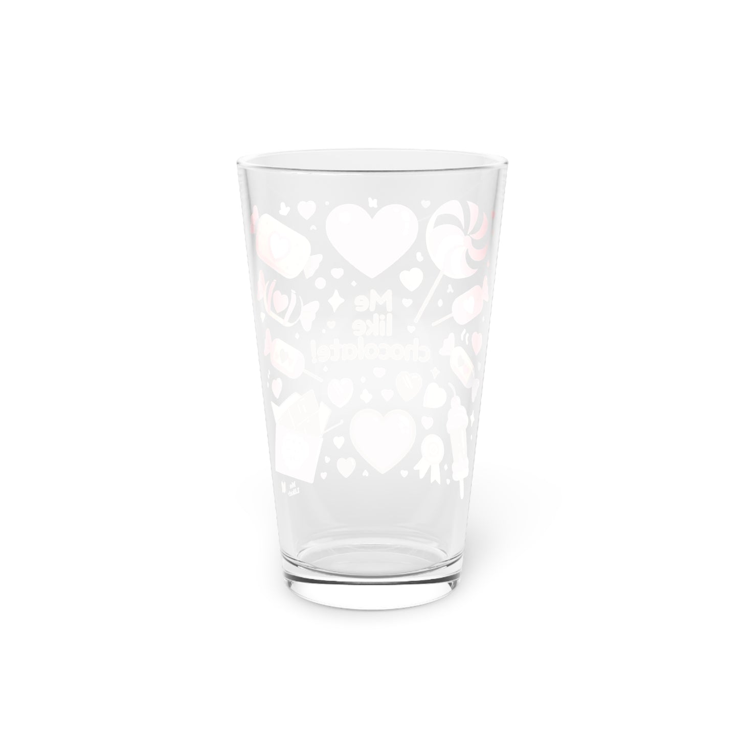 Me Like Chocolate! - Pint Glass, 16oz - (Chocolate #2)