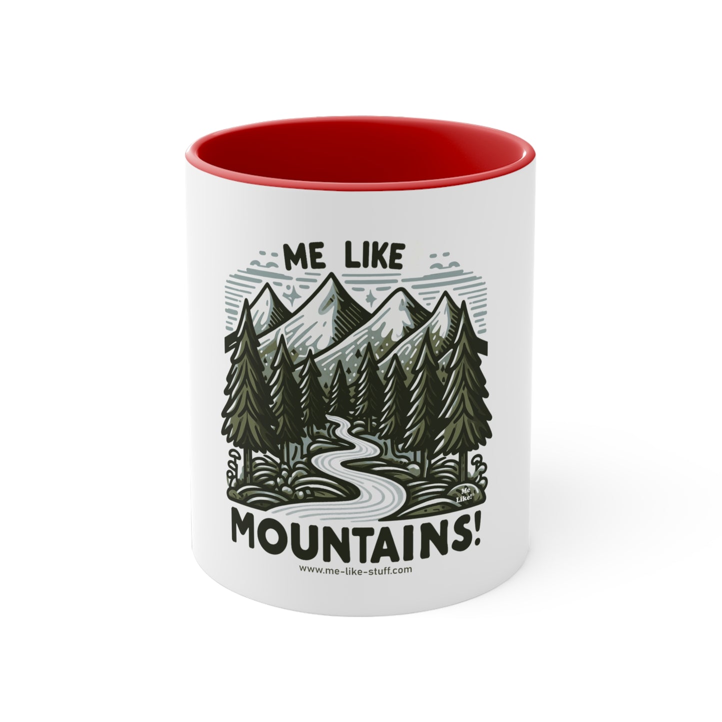 Me Like Mountains! - Accent Coffee Mug, 11oz - (#4)