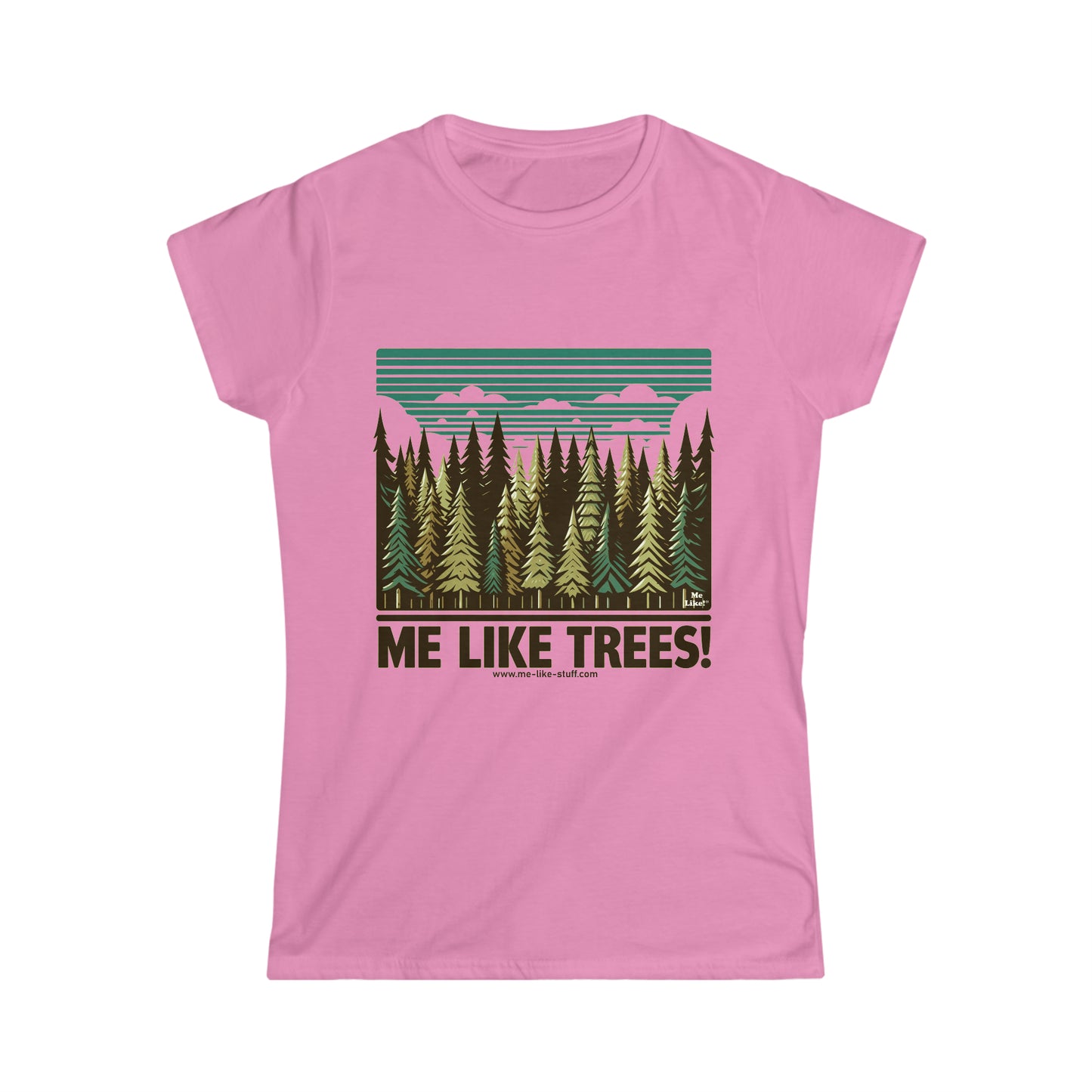 Women's Softstyle Tee - Me Like Trees! (#5)