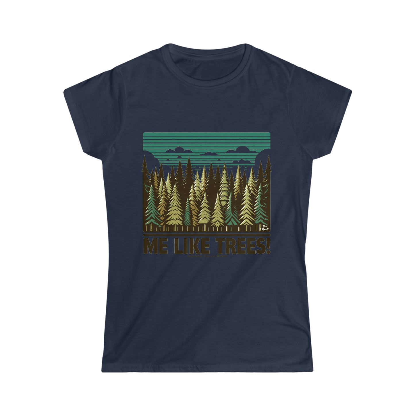 Women's Softstyle Tee - Me Like Trees! (#5)