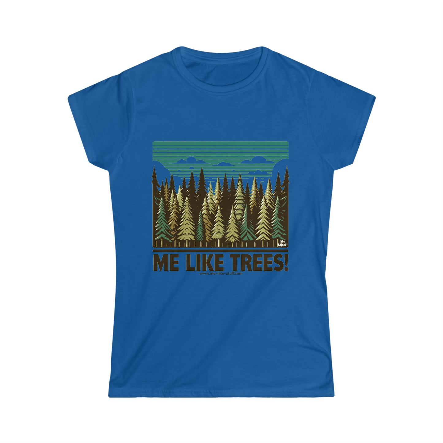 Women's Softstyle Tee - Me Like Trees! (#5)
