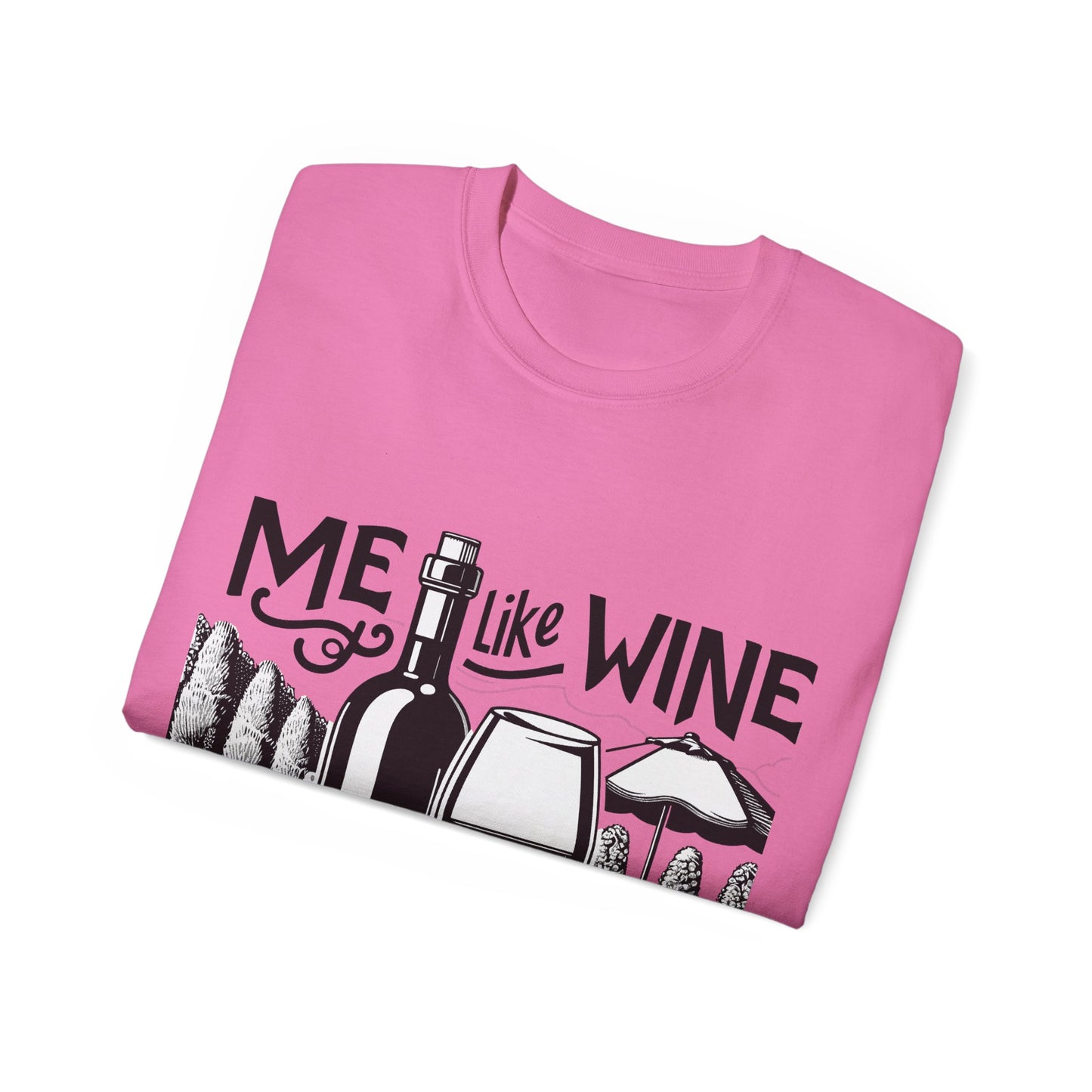 Unisex Ultra Cotton Tee - Me Like Wine! (#3)