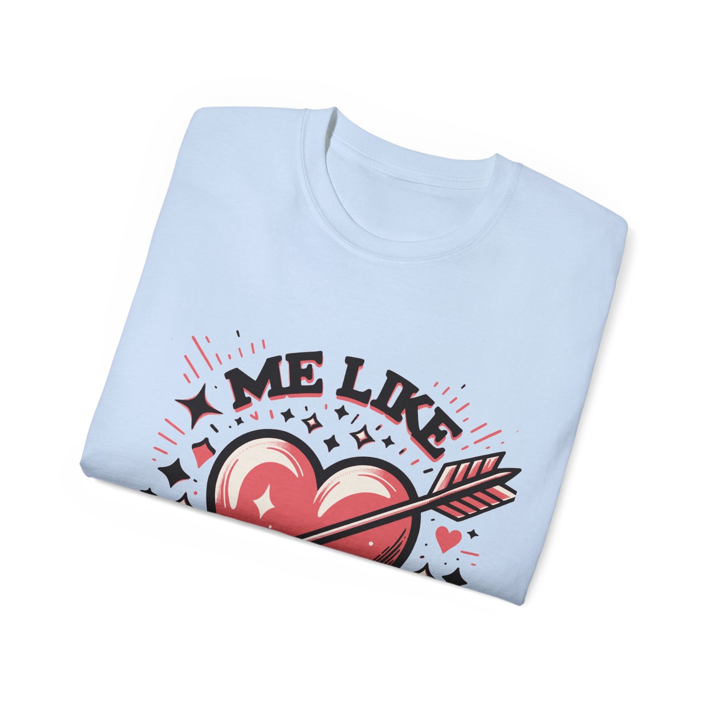 Me Like Love - Unisex Ultra Cotton Tee - (Love #2)