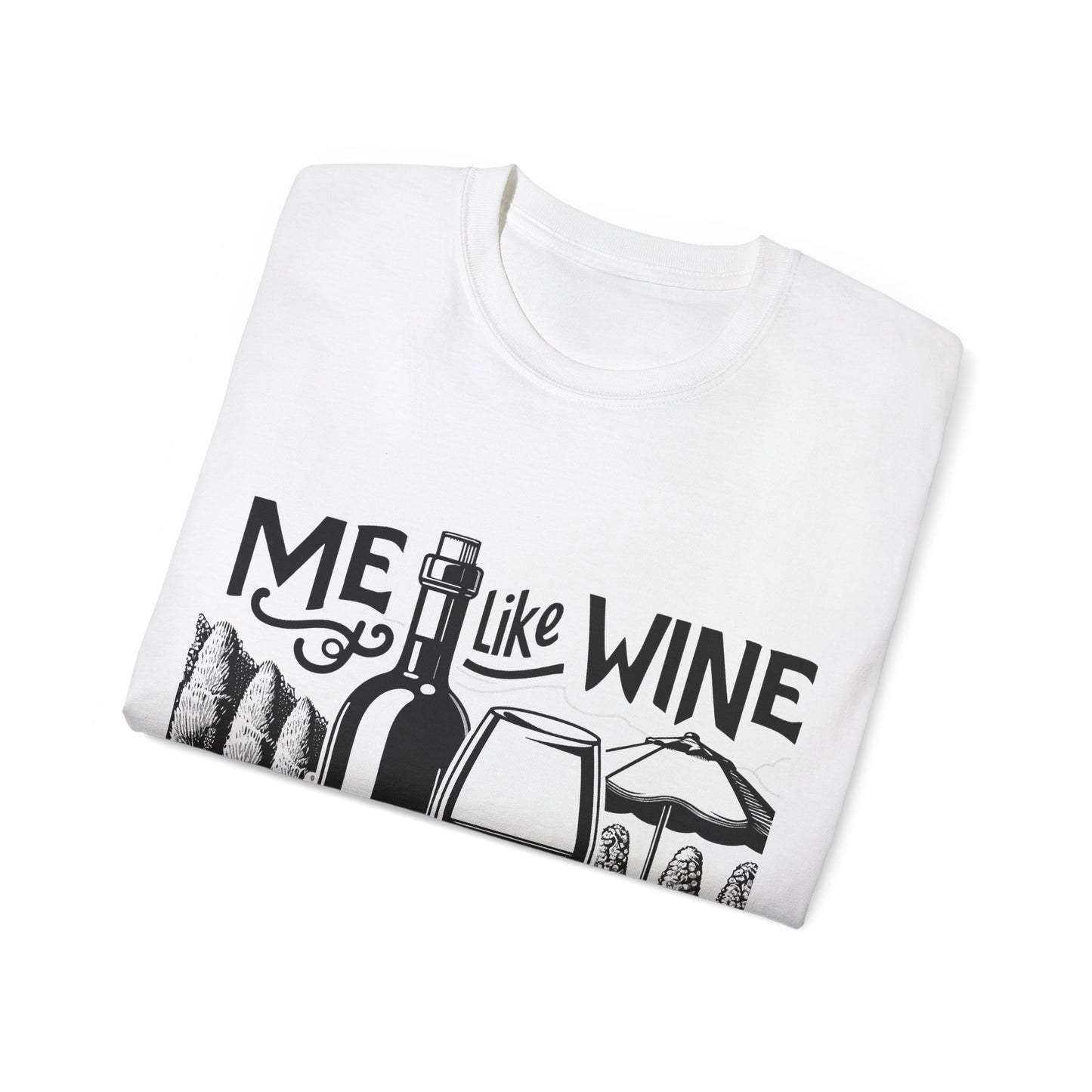Unisex Ultra Cotton Tee - Me Like Wine! (#3)