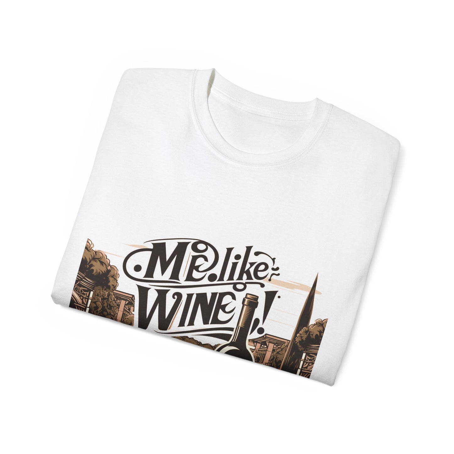 Unisex Ultra Cotton Tee - Me Like Wine! (#4)