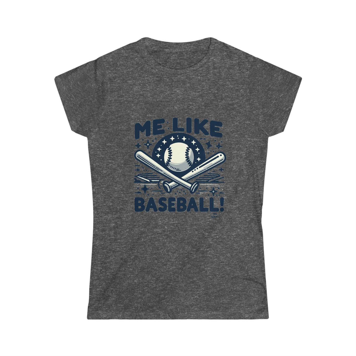 Me Like Baseball! - Women's Softstyle Tee - (Baseball #2)