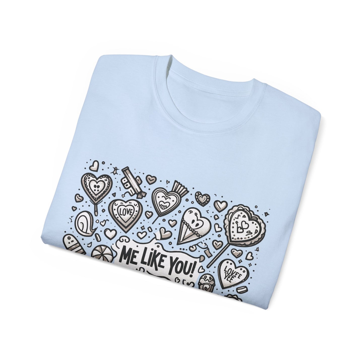 Me Like You! - Unisex Ultra Cotton Tee - (Like You #3)