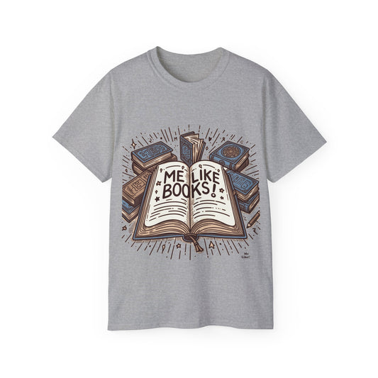 Me Like Books! - Unisex Ultra Cotton Tee - (Books #1)