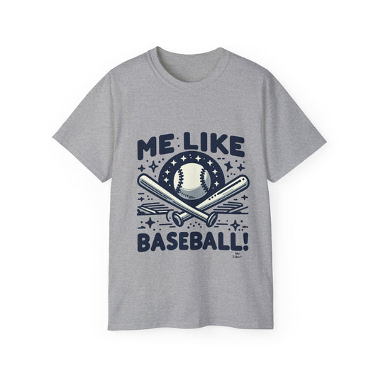 Me Like Baseball! - Unisex Ultra Cotton Tee - (Baseball #2)