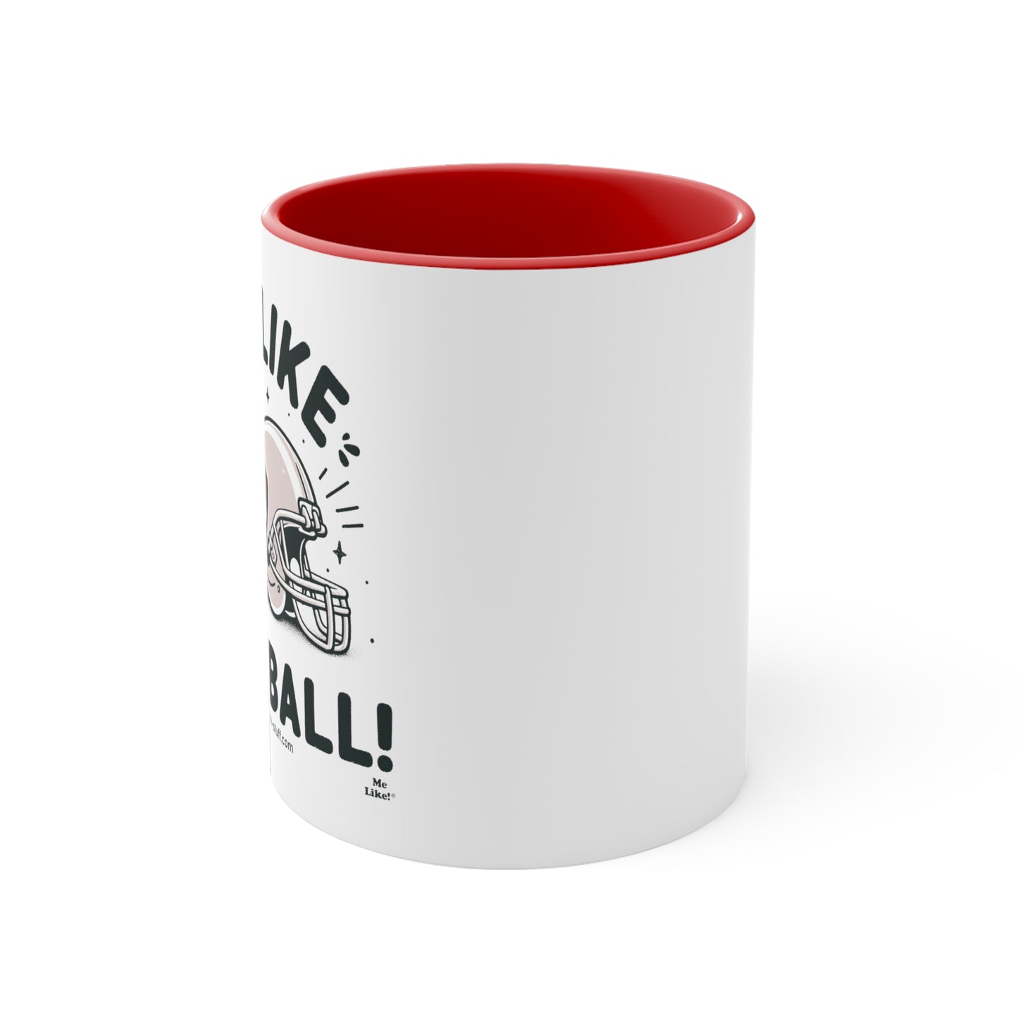 Me Like Football! - Accent Coffee Mug, 11oz - (Football #1)